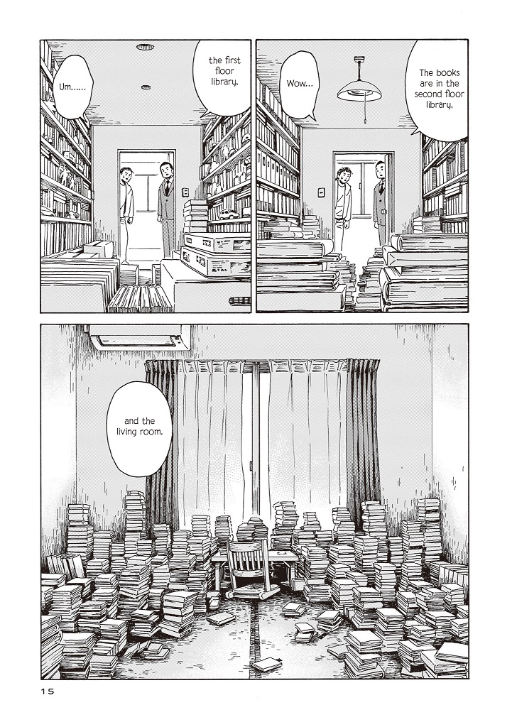 A real estate agent is showing a secondhand bookstore owner around a house of a recently deceased man, showing the second floor library filled with books, the first floor library filled with books and an incredibly cluttered living room, also filled with books.